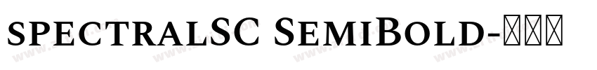 spectralSC SemiBold字体转换 spectralSC SemiBold字体转换